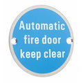 Circular Disc Fire Door Signage - 76mm x 1.5mm - Screw Fixed - Automatic Fire Door Keep Clear